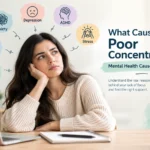 What Causes Poor Concentration? Mental Health Causes Explained
